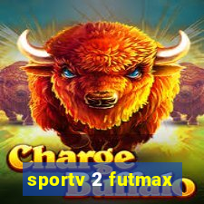 sportv 2 futmax